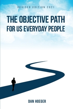 Paperback The Objective Path For Us Everyday People Book