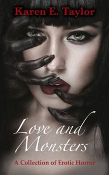 Paperback Love and Monsters: A Collection of Erotic Horror Book