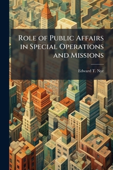 Paperback Role of Public Affairs in Special Operations and Missions Book