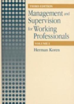 Hardcover Management and Supervision for Working Professionals, Third Edition, Volume I Book
