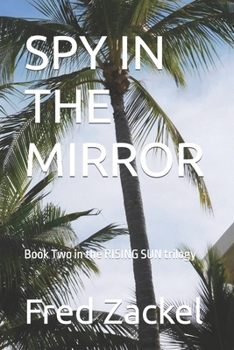 Paperback Spy in the Mirror: Book Two in the RISING SUN trilogy Book