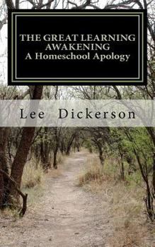 Paperback The Great Learning Awakening: A Homeschool Apology Book