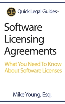 Paperback Software Licensing Agreements: What You Need To Know About Software Licenses Book
