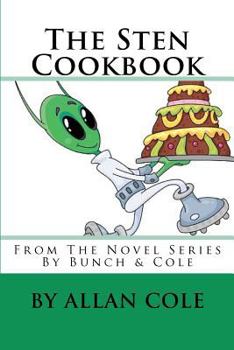 Paperback The Sten Cookbook: From The Novel Series By Bunch & Cole Book
