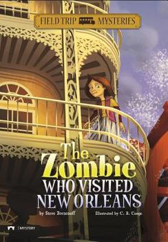 The Zombie Who Visited New Orleans - Book #16 of the Field Trip Mysteries