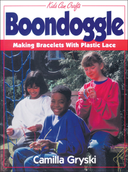 Paperback Boondoggle: Making Bracelets with Plastic Lace Book