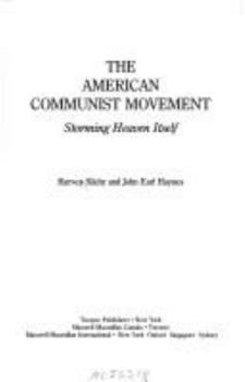 Hardcover The American Communist Movement: Storming Heaven Itself Book