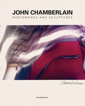 Paperback John Chamberlain: Bending Spaces Book