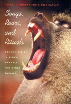 Hardcover Songs, Roars, and Rituals: Communication in Birds, Mammals, and Other Animals Book