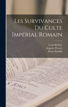 Hardcover Les Survivances du Culte Impérial Romain [French] Book