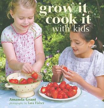 Hardcover Grow It, Cook It with Kids Book