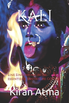 Paperback Kali: Eine Einführung in die essentielle tantrische Göttin [German] Book