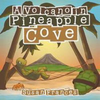 Paperback A Volcano in Pineapple Cove Book