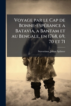 Paperback Voyage par le Cap de Bonne-Espérance a Batavia, a Bantam et au Bengale, en 1768, 69, 70 et 71 [French] Book