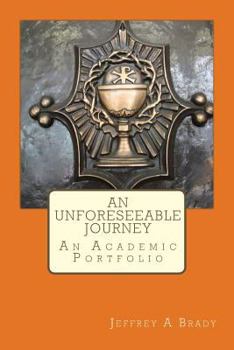 Paperback An Unforeseeable Journey: An Academic Portfolio Book