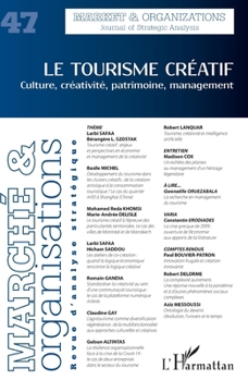 Le tourisme créatif: Culture, créativité, patrimoine, management (Marché & Organisations) (French Edition)