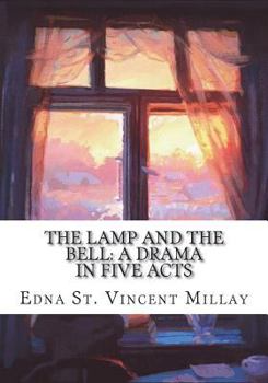 Paperback The Lamp and the Bell: A Drama In Five Acts Book