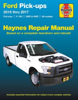 Paperback Ford Full-Size F-150 2wd & 4WD Pick-Ups 2015 Thru 2017 Haynes Repair Manual: Does Not Include F-250 or Super Duty Models Book