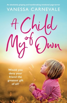 Paperback A Child of My Own: An absolutely gripping and heartbreaking emotional page-turner Book