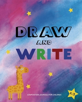 Draw & Write: Blank Journal for Kids| Primary Composition Notebook with top half of page for drawing and lined bottom page for writing| Wide-Ruled| ... themed Notebook| (Children's Notebooks)