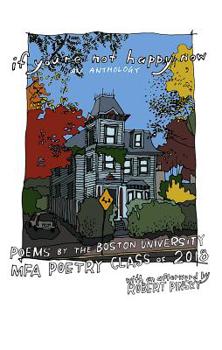 Paperback If You're Not Happy Now: An Anthology Book