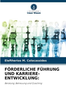 Förderliche Führung Und Karriere-Entwicklung (German Edition)