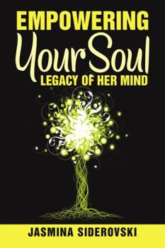 Paperback Empowering Your Soul-Legacy of Her Mind Book