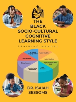 Hardcover The Black Socio-Cultural Cognitive Learning Style: Training Manual Book