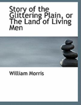 Paperback Story of the Glittering Plain, or the Land of Living Men [Large Print] Book