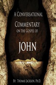Paperback A Conversational Commentary on the Gospel of John Book