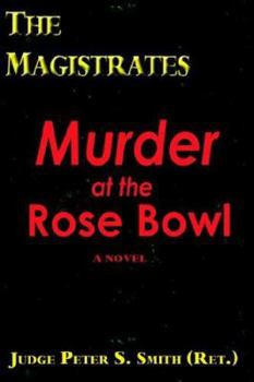 Paperback The Magistrates: Murder At The Rose Bowl Book