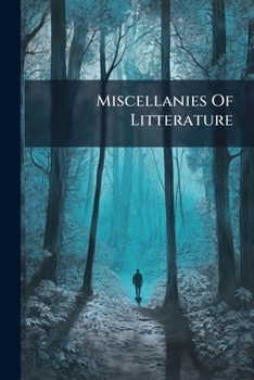 Paperback Miscellanies Of Litterature Book