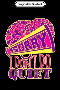 Paperback Composition Notebook: Cheerleading Clothes Sorry I Don't Do Quiet Journal/Notebook Blank Lined Ruled 6x9 100 Pages Book