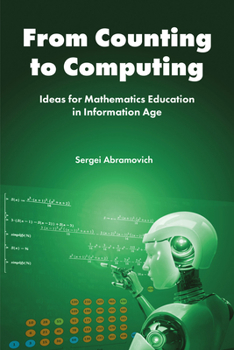Paperback From Counting to Computing: Ideas for Mathematics Education in Information Age Book