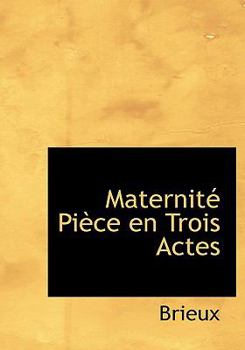 Paperback Maternit Pi Ce En Trois Actes Book