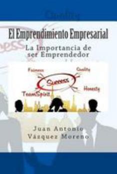 Paperback El Emprendimiento Empresarial: La Importancia de ser Emprendedor [Spanish] Book