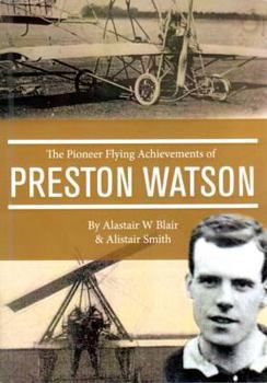 Paperback Pioneer Flying Achievements of Preston Watson Book