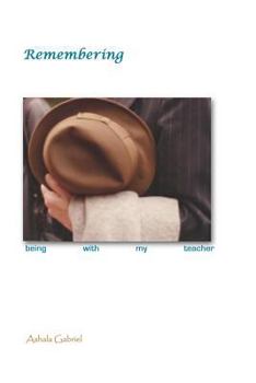 Paperback Remembering: being with my teacher Book