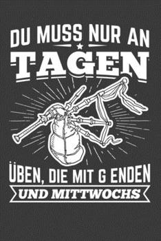 Paperback Du musst nur an Tagen ?ben, die mit G enden und Mittwochs: Linierter DinA 5 Jahres-Kalender 2020 f?r Musikerinnen und Musiker Terminplaner Musik Kalen [German] Book