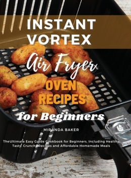Hardcover Instant Vortex Air Fryer Oven Recipes for Beginners Book