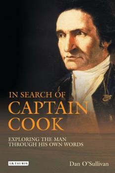 Hardcover In Search of Captain Cook: Exploring the Man Through His Own Words Book