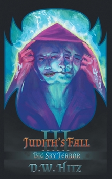 Judith's Fall - Book #3 of the Big Sky Terror