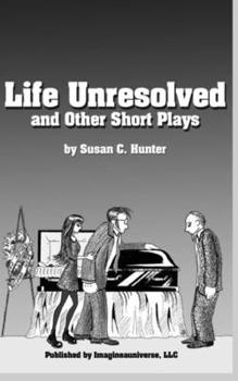 Paperback Life Unresolved and Other Short Plays Book