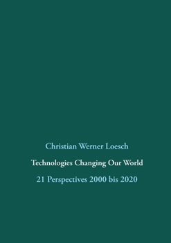 Paperback Technologies Changing Our World: 21 Perspectives 2000 bis 2020 Book