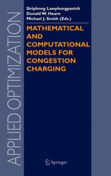 Hardcover Mathematical and Computational Models for Congestion Charging Book