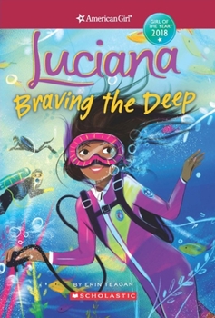 Luciana: Braving the Deep - Book #2 of the American Girl: Luciana