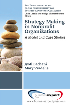 Paperback Strategy Making in Nonprofi t Organizations: A Model and Case Studies Book