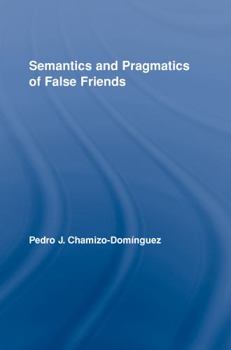 Hardcover Semantics and Pragmatics of False Friends Book
