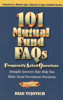 Paperback 101 Mutual Fund FAQs: Straight Answers That Help You Make Good Investment Decisions Book
