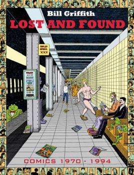 Paperback Bill Griffith: Lost and Found Book